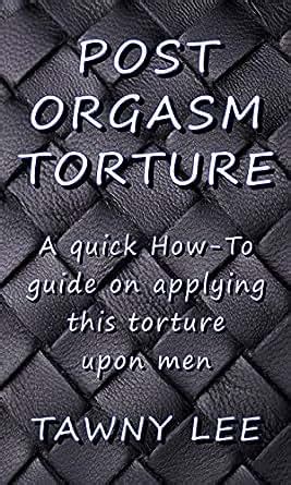 torture post orgasm|post orgasm torture Extreme Sex Videos